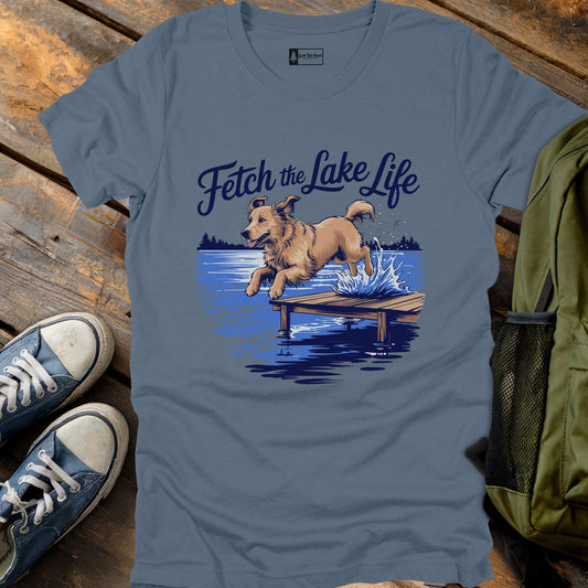 Fetch The Lake Life T-Shirt