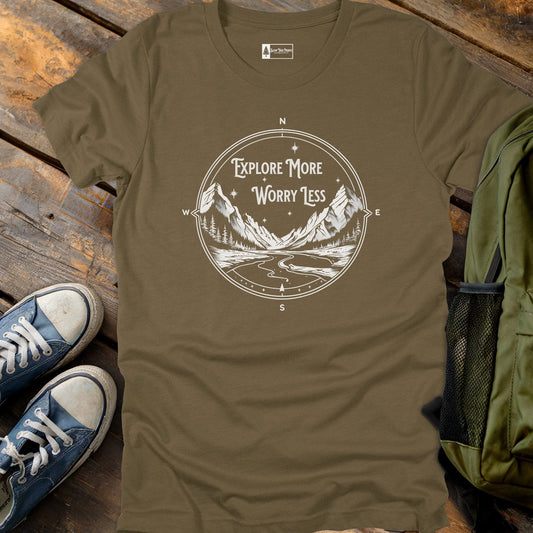 Explore More Worry Less T-Shirt