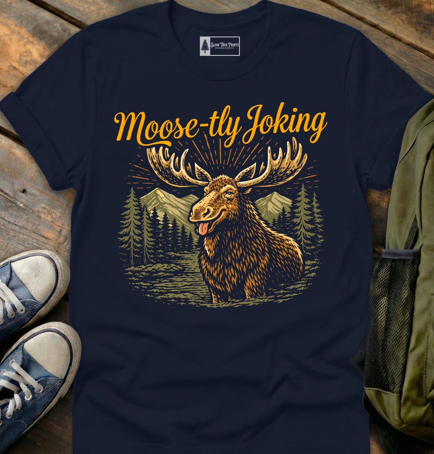 Moosetly Joking T-Shirt