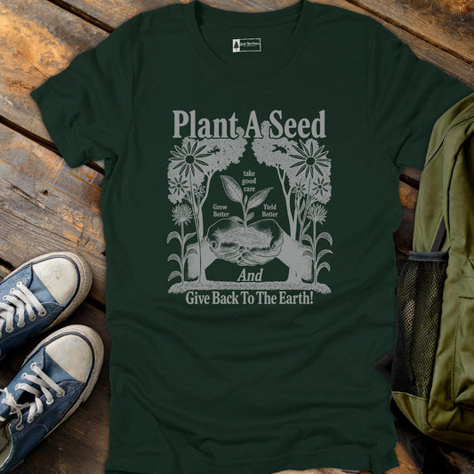 Plant a Seed T-Shirt