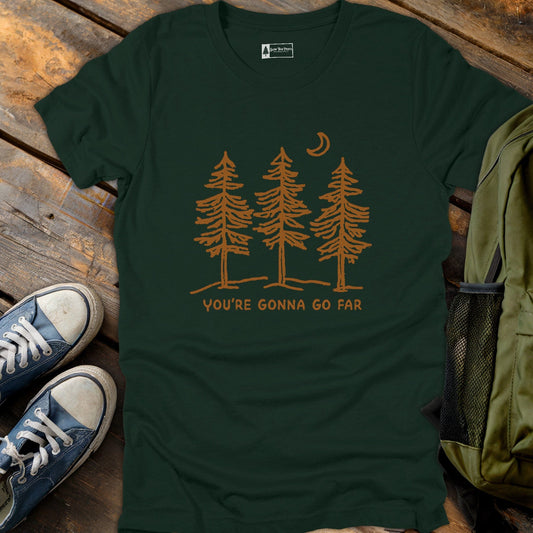 You’re Gonna Go Far T-Shirt