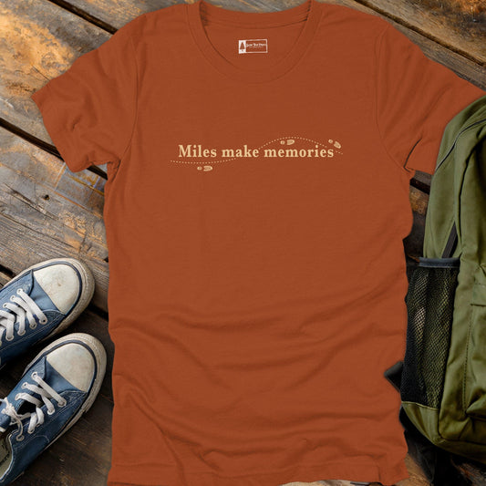 Miles Make Memories T-Shirt