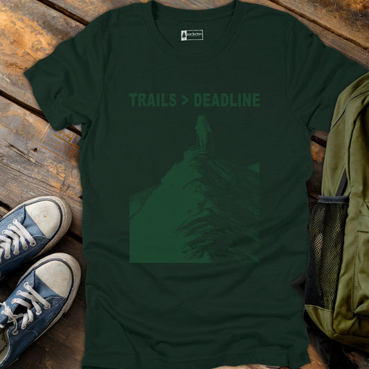 Trails Over Deadlines T-Shirt