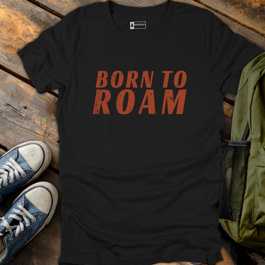 Born to Roam T-Shirt