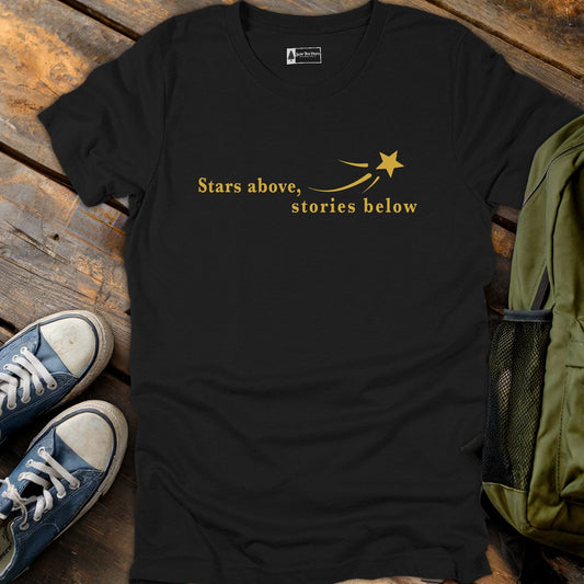 Star Above, Stories Below T-Shirt