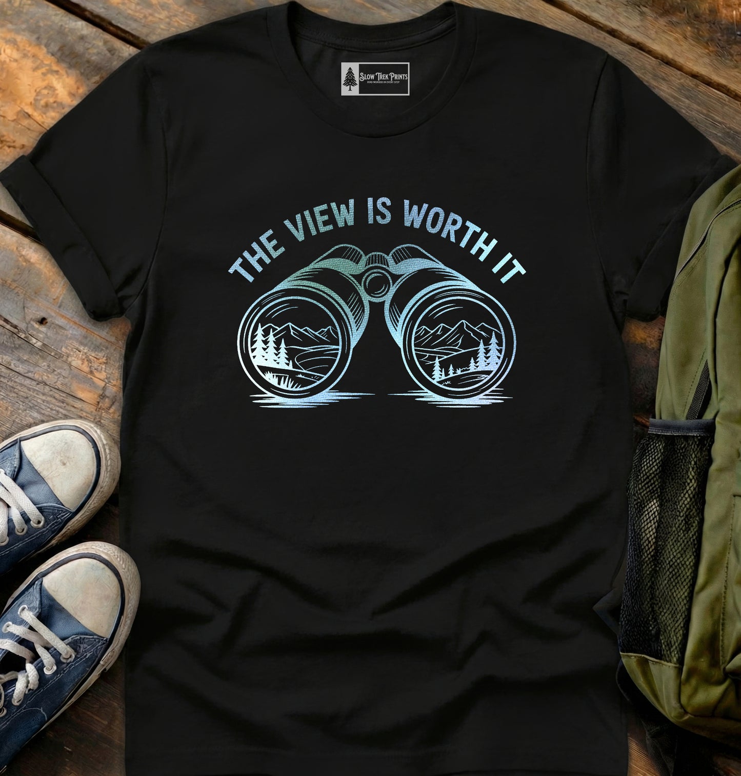 Worth The View T-Shirt