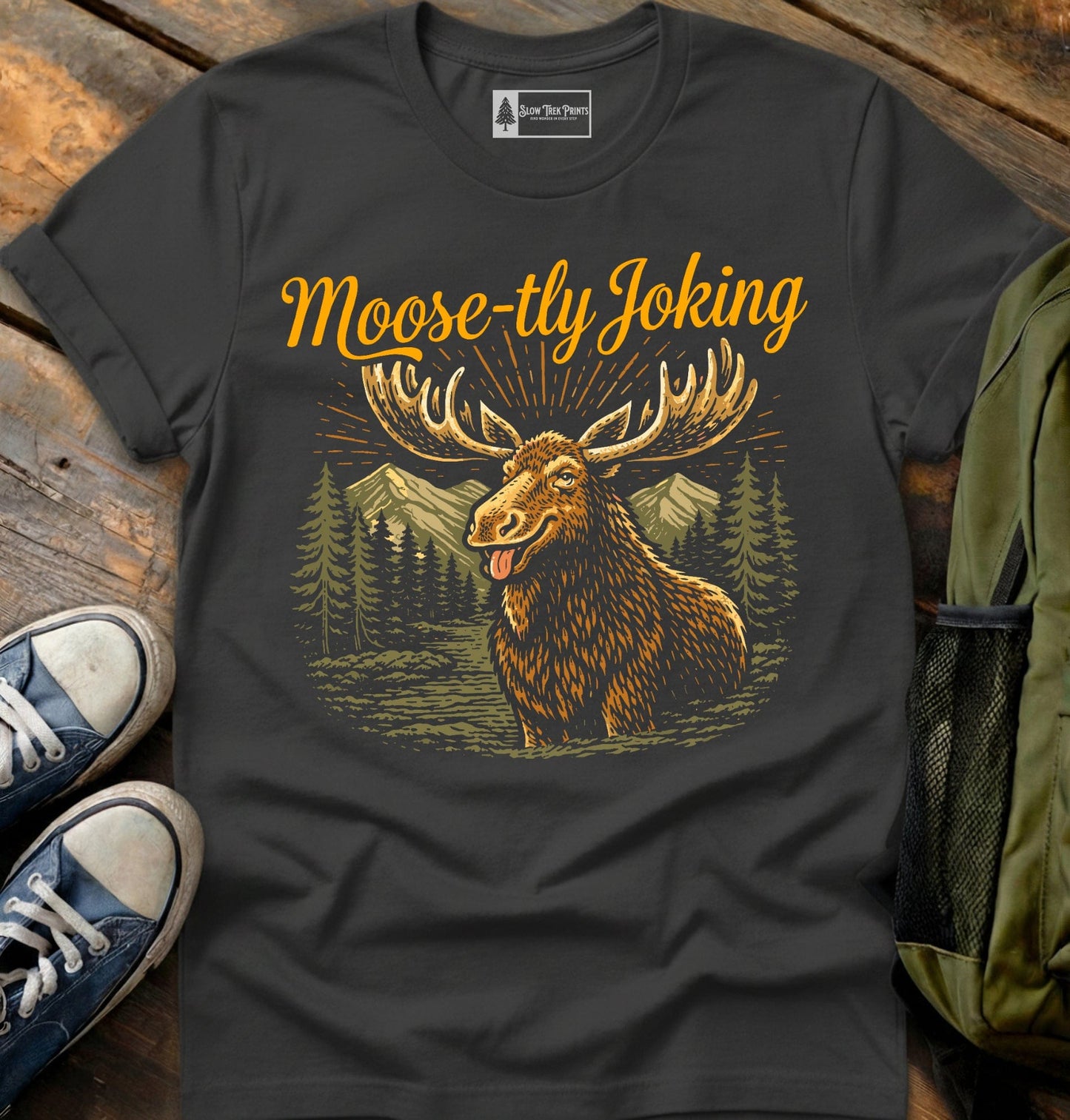 Moosetly Joking T-Shirt