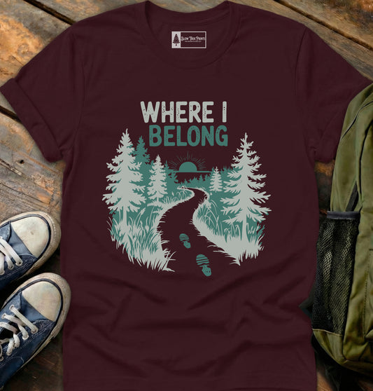 Where I Belong T-Shirt
