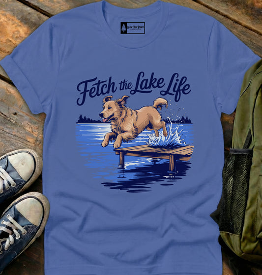 Fetch The Lake Life T-Shirt
