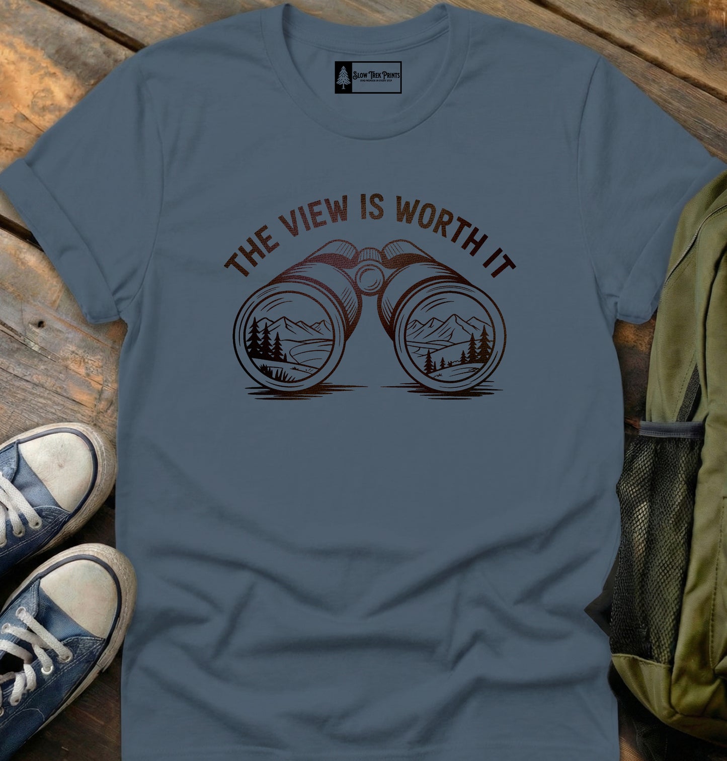 Worth The View T-Shirt