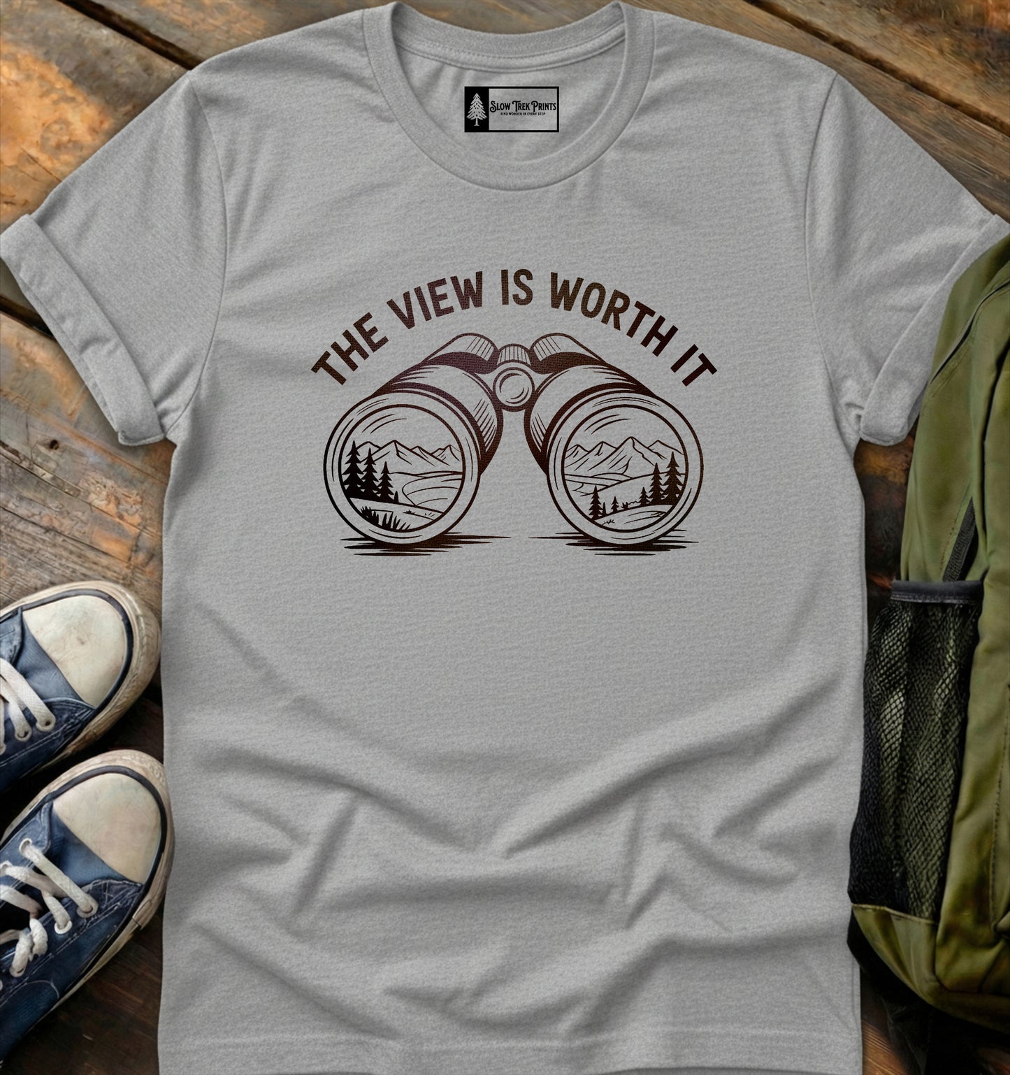 Worth The View T-Shirt