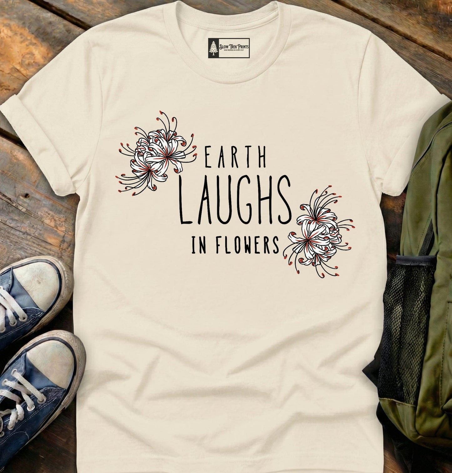 Earth Leaughs In Flowers T-Shirt
