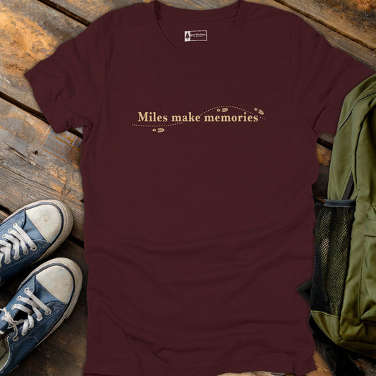 Miles Make Memories T-Shirt