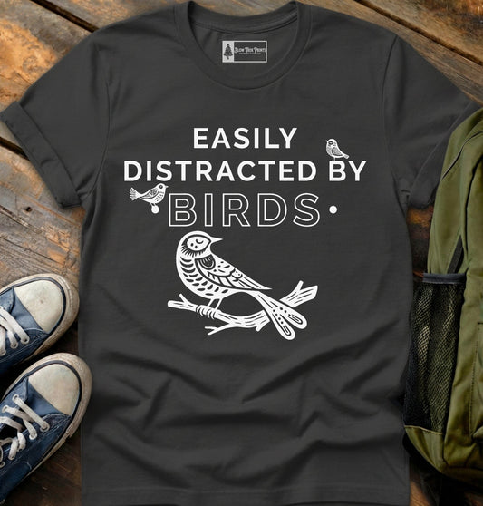 Easily Distracted By Birds T-Shirt