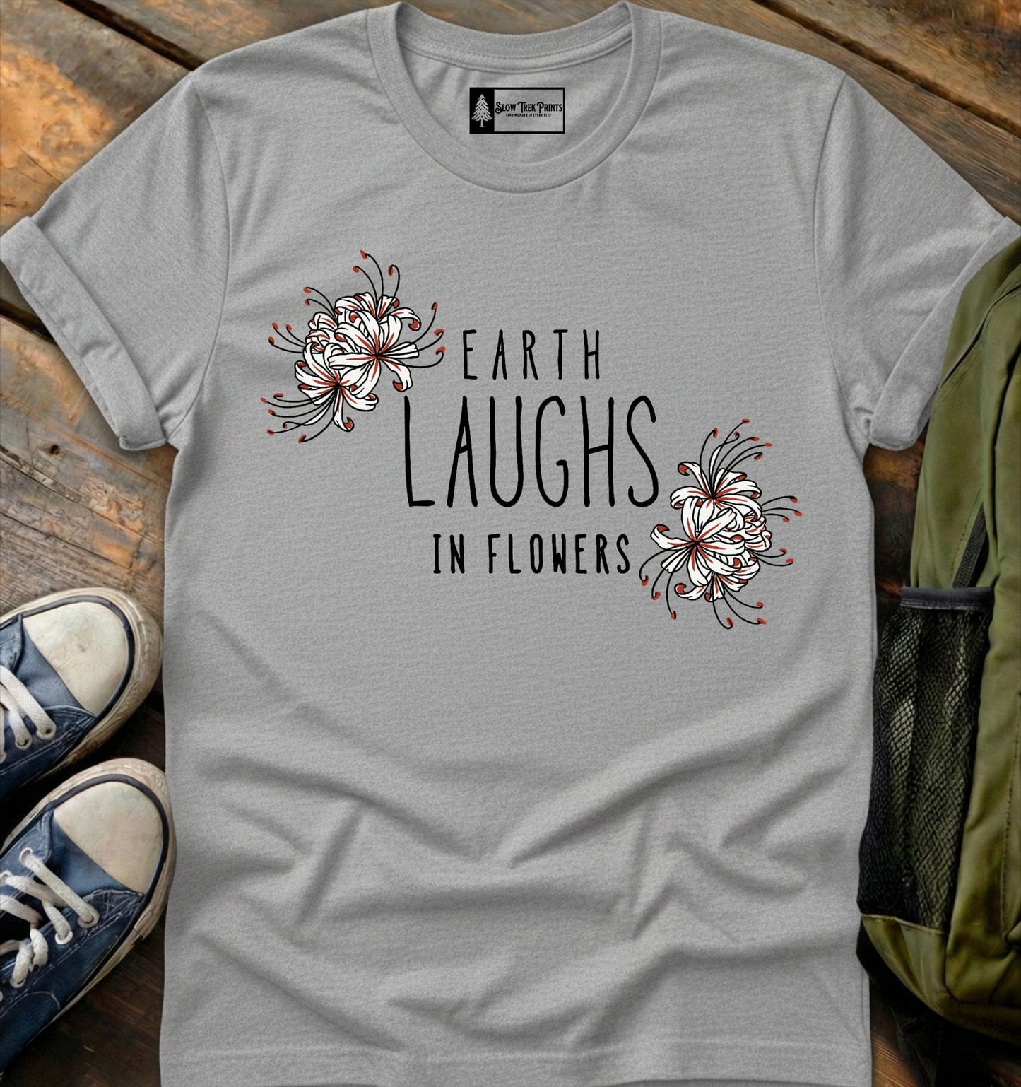 Earth Leaughs In Flowers T-Shirt