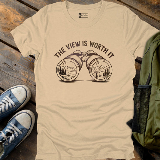 Worth The View T-Shirt