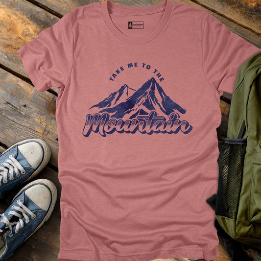 Take Me To The Mountain T-Shirt