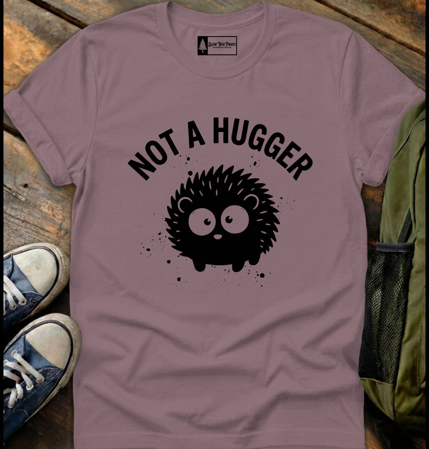 Not A Hugger T-Shirt
