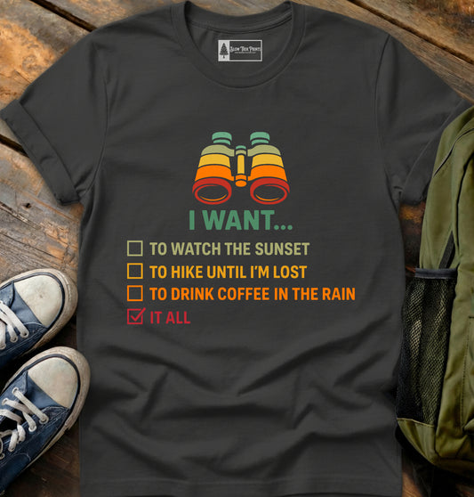 I Want It All T-Shirt