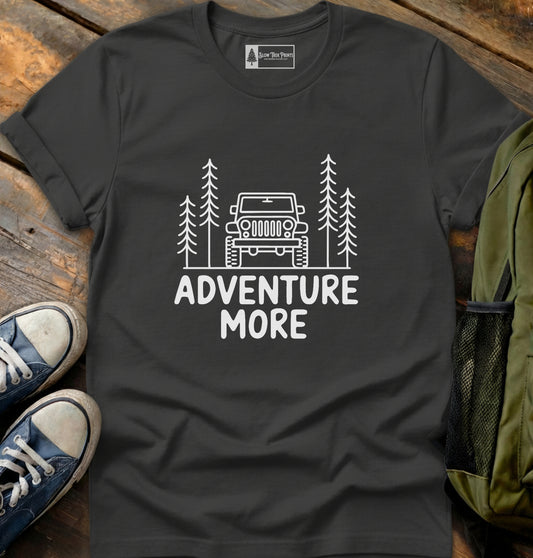 Adventure More T-Shirt