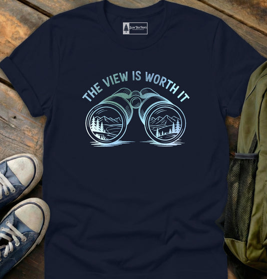Worth The View T-Shirt