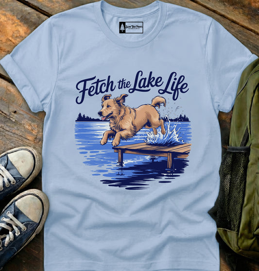 Fetch The Lake Life T-Shirt