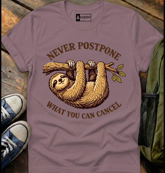 Never Postpone T-Shirt